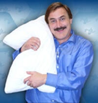 Mike Lindell is the CEO of MyPillow, the most comfortable pillow you'll ever own